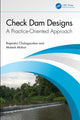 Book cover of: Check Dam Designs. By: Rajendra Chalisgaonkar