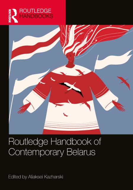 Book cover of: Routledge Handbook of Contemporary Belarus