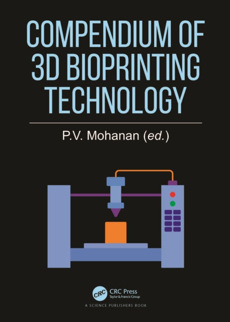 Compendium of 3D Bioprinting Technology