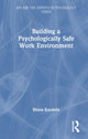 Book cover of: Building a Psychologically Safe Work Environment