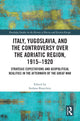 Book cover of: Italy, Yugoslavia, and the Controversy over the Adriatic Region, 1915-1920. By: S. Bianchini