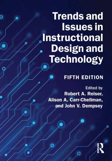 Book cover of: Trends and Issues in Instructional Design and Technology. By: Robert A. Reiser