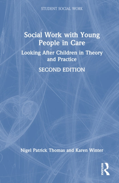 Book cover of: Social Work with Young People in Care. By: Nigel Patrick Thomas