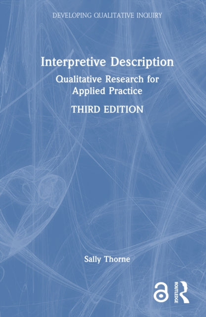 Book cover of: Interpretive Description. By: Sally Thorne