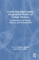 Book cover of: Conducting High-Quality Longitudinal Studies of College Students