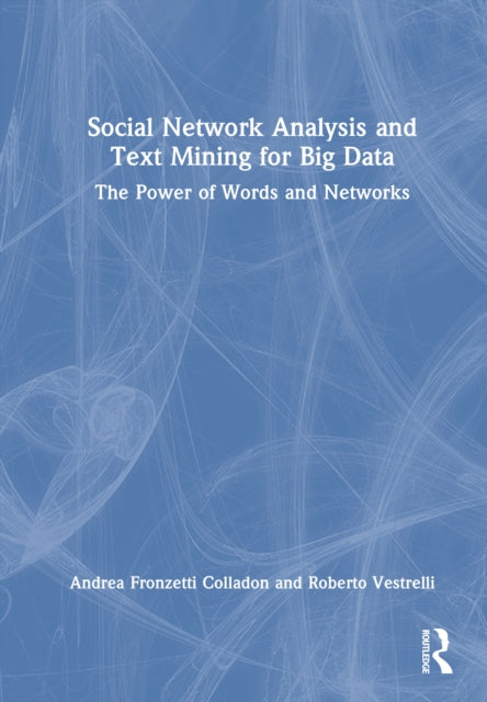 Book cover of: Social Network Analysis and Text Mining for Big Data