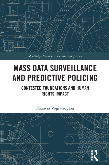 Book cover of: Mass data surveillance and predictive policing. By: Plixavra Vogiatzoglou