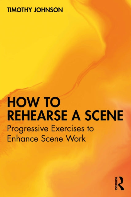 Book cover of: How to Rehearse a Scene