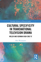 Book cover of: Cultural Specificity in Transnational Television Drama