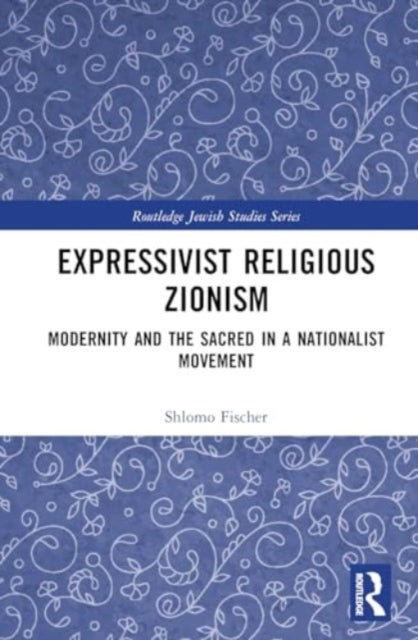 Book cover of: Expressivist Religious Zionism. By: Shlomo Fischer