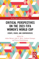 Book cover of: Critical Perspectives on the 2023 FIFA Women’s World Cup