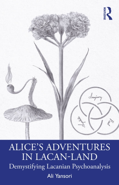 Book cover of: Alice’s Adventures in Lacan-Land