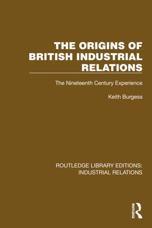 The Origins of British Industrial Relations