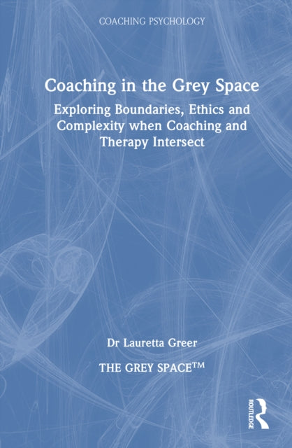 Book cover of: Coaching in the Grey Space