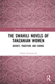 Book cover of: Swahili Novels of Tanzanian Women. By: Izabela Romanczuk