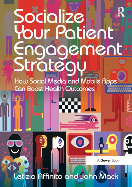 Book cover of: Socialize Your Patient Engagement Strategy