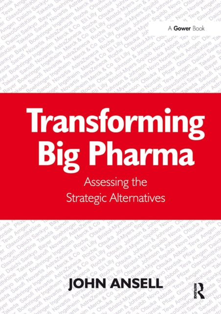 Book cover of: Transforming Big Pharma. By: John Ansell