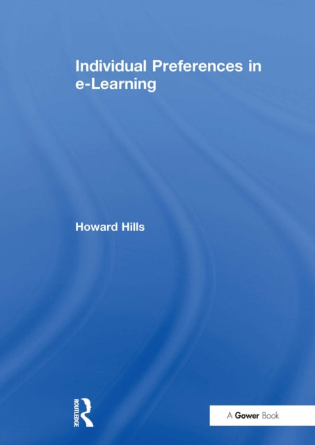 Book cover of: Individual Preferences in e-Learning. By: Howard Hills