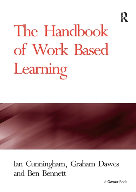 Book cover of: Handbook of Work Based Learning. By: Ian Cunningham