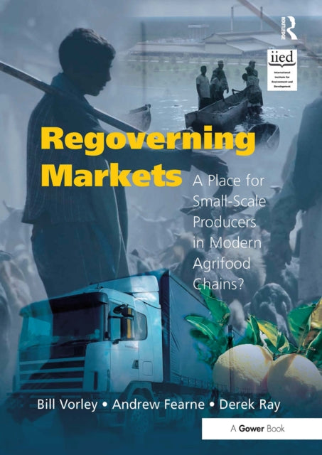 Book cover of: Regoverning Markets. By: William Vorley