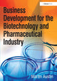 Book cover of: Business Development for the Biotechnology and Pharmaceutical Industry. By: Martin Austin