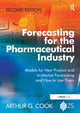 Book cover of: Forecasting for the Pharmaceutical Industry. By: Arthur G. Cook