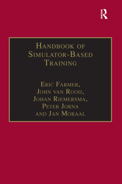 Book cover of: Handbook of Simulator-Based Training. By: Eric Farmer