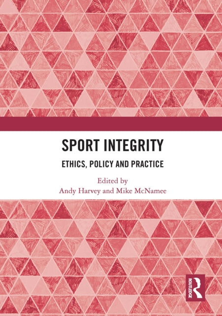 Book cover of: Sport Integrity. By: Andy Harvey