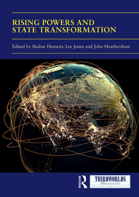 Book cover of: Rising Powers and State Transformation. By: Shahar Hameiri