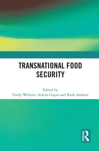 Book cover of: Transnational Food Security. By: Emily Webster