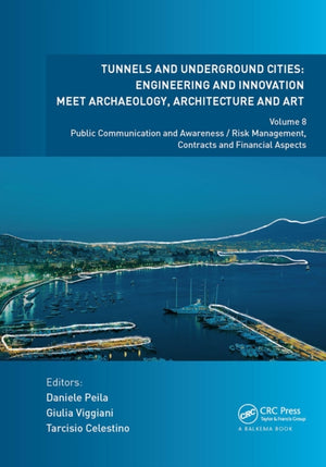 Tunnels and Underground Cities. Engineering and Innovation Meet Archaeology, Architecture and Art