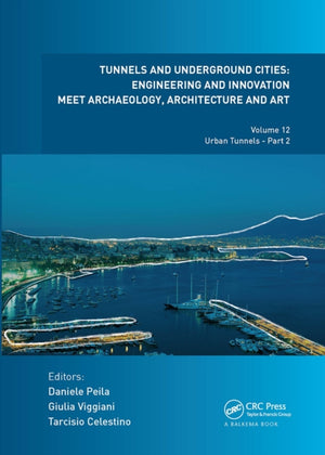 Tunnels and Underground Cities: Engineering and Innovation Meet Archaeology, Architecture and Art