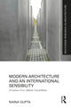 Book cover of: Modern Architecture and an International Sensibility. By: Naina Gupta