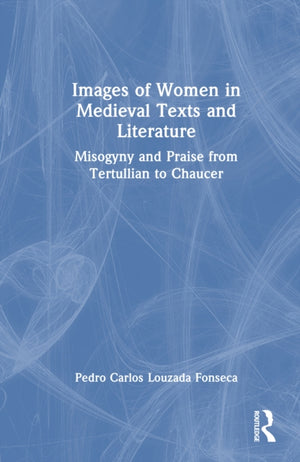 Images of Women in Medieval Texts and Literature