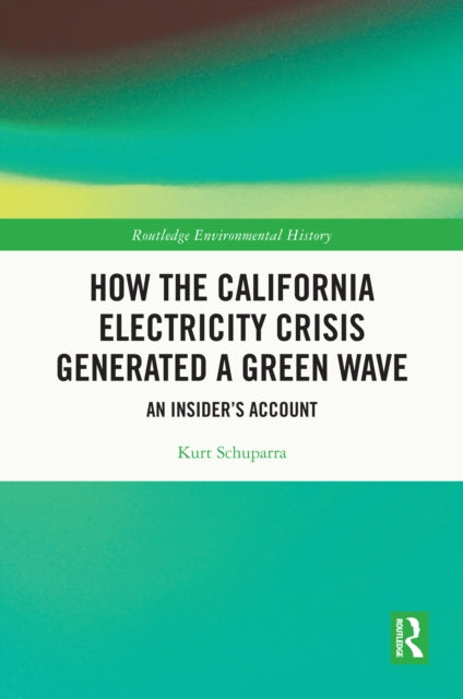 How the California Electricity Crisis Generated a Green Wave