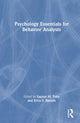 Book cover of: Psychology Essentials for Behavior Analysts. By: Lauryn M. Toby
