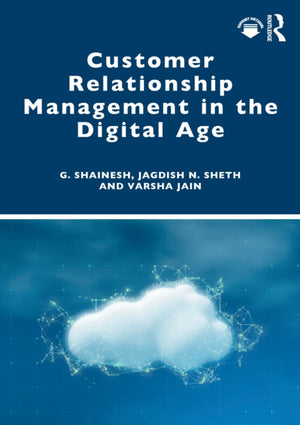 Customer Relationship Management in the Digital Age