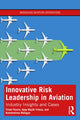 Book cover of: Innovative Risk Leadership in Aviation