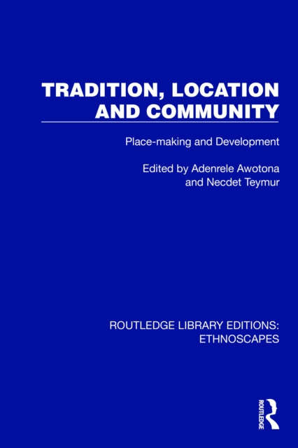 Book cover of: Tradition, Location and Community
