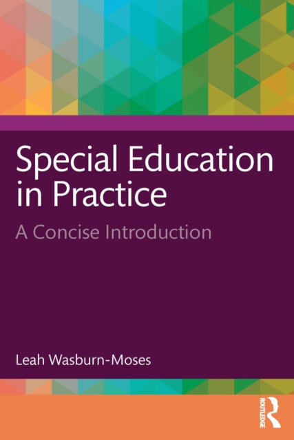 Book cover of: Special Education in Practice. By: Leah Wasburn-Moses