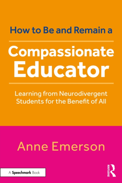 Book cover of: How to Be, and Remain, a Compassionate Educator