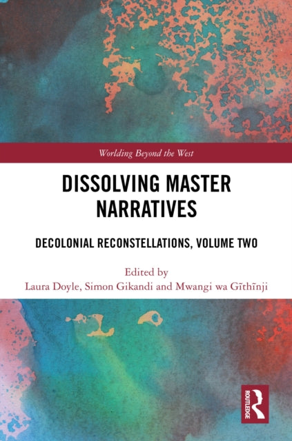 Book cover of: Dissolving Master Narratives. By: Laura Doyle