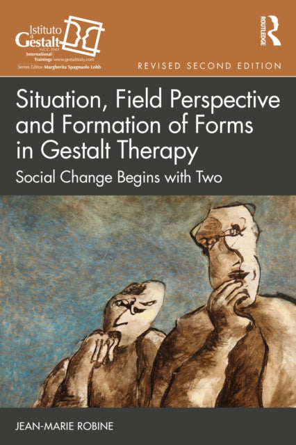 Book cover of: Situation, Field Perspective and Formation of Forms in Gestalt Therapy