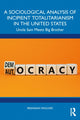 Book cover of: Sociological Analysis of Incipient Totalitarianism in the United States