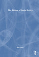 Book cover of: Future of Social Policy. By: Bent Greve