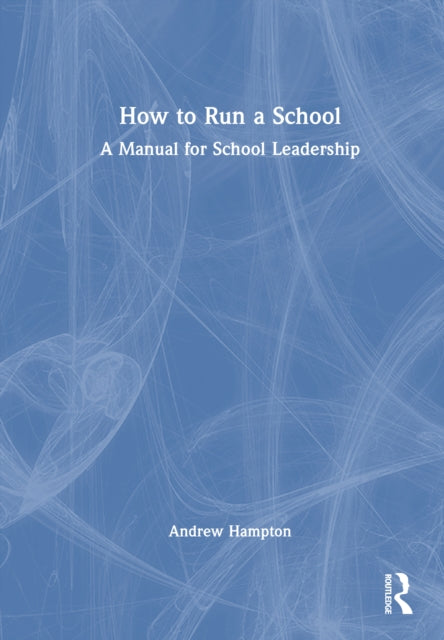 Book cover of: How to Run a School. By: Andrew Hampton