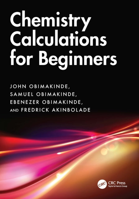 Book cover of: Chemistry Calculations for Beginners. By: John Obimakinde
