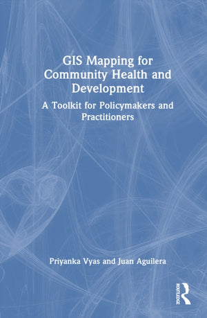GIS Mapping for Community Health and Development