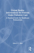 Virtual Reality Interventions for Patients Under Palliative Care