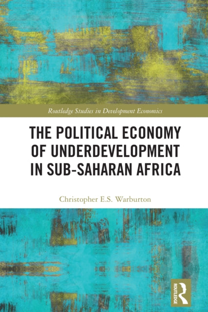 Book cover of: Political Economy of Underdevelopment in Sub-Saharan Africa